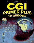 CGI Primer Plus for Windows 1996 9781571690258 Front Cover