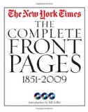 New York Times:the Complete Front Pages 1851-2009 Updated Edition 