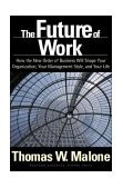 Future of Work How the New Order of Business Will Shape Your Organization, Your Management Style, and Your Life cover art