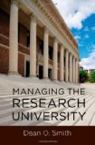 Managing the Research University  9780199793259 Front Cover