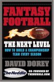 Fantasy Football the Next Level How to Build a Championship Team Every Season 2007 9780446699259 Front Cover