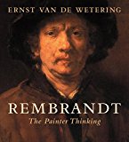Rembrandt: the Painter Thinking  9780520290259 Front Cover