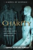 Charity One Girl's Journey into the Heart of Terrorism 2012 9780615695259 Front Cover