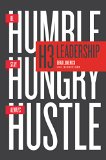 H3 Leadership Stay Hungry. Be Humble. Always Hustle  9780718022259 Front Cover