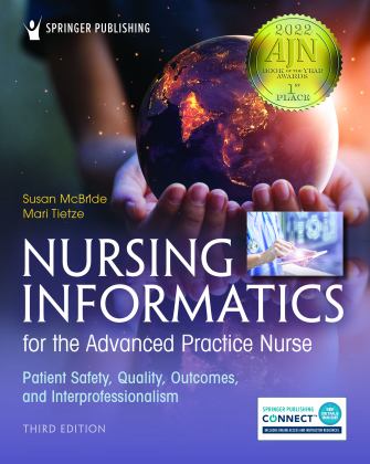 Nursing Informatics for the Advanced Practice Nurse: Patient Safety, Quality, Outcomes, and Interprofessionalism  9780826185259 Front Cover