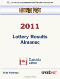 Lottery Post 2011 Lottery Results Almanac, Canada Edition 2012 9780982627259 Front Cover