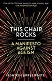 This Chair Rocks A Manifesto Against Ageism  9781250297259 Front Cover