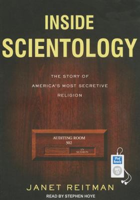 Inside Scientology: The Story of America's Most Secretive Religion 2011 9781452653259 Front Cover