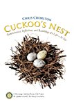 Cuckoo's Nest Reminiscences, Reflections, and Ramblings of A Life-so Far 2012 9781462016259 Front Cover