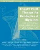 Trigger Point Therapy for Headaches and Migraines Your Self -Treatment Workbook for Pain Relief 2008 9781572245259 Front Cover