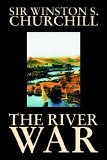 River War An Historical Account of the Reconquest of the Sudan 2005 9781598184259 Front Cover