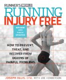 Running Injury-Free How to Prevent, Treat, and Recover from Runner's Knee, Shin Splints, Sore Feet and Every Other Ache and Pain 2nd 9781623361259 Front Cover