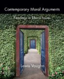 Contemporary Moral Arguments Readings in Ethical Issues