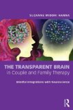Transparent Brain in Couple and Family Therapy Mindful Integrations with Neuroscience cover art
