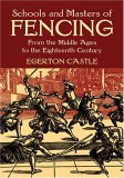 Schools and Masters of Fencing From the Middle Ages to the Eighteenth Century cover art