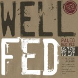 Well Fed Paleo Recipes for People Who Love to Eat cover art