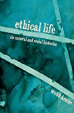 Ethical Life Its Natural and Social Histories  9780691176260 Front Cover