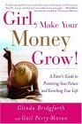 Girl, Make Your Money Grow! A Sister's Guide to Protecting Your Future and Enriching Your Life 2004 9780767914260 Front Cover