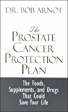 Prostate Cancer Protection Plan : The Powerful Foods, Supplements and Drugs That Could Save Your Life 2000 9780786229260 Front Cover