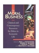 On Moral Business Classical and Contemporary Resources for Ethics in Economic Life  9780802806260 Front Cover
