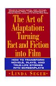 Art of Adaptation Turning Fact and Fiction into Film cover art