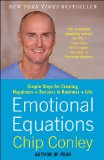 Emotional Equations Simple Steps for Creating Happiness + Success in Business + Life  9781451607260 Front Cover