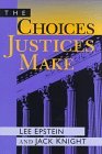 Choices Justices Make 
