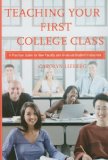 Teaching Your First College Class A Practical Guide for New Faculty and Graduate Student Instructors cover art