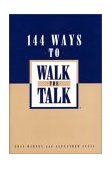 144 Ways to Walk the Talk  9781885228260 Front Cover