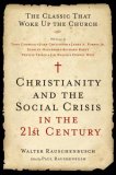 Christianity and the Social Crisis in the 21st Century The Classic That Woke up the Church cover art
