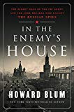 In the Enemy's House The Secret Saga of the FBI Agent and the Code Breaker Who Caught the Russian Spies  9780062458261 Front Cover
