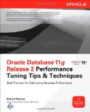Oracle Database 11g Release 2 Performance Tuning Tips &amp; Techniques  cover art