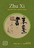 Zhu Xi Selected Writings  9780190861261 Front Cover