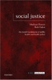 Social Justice The Moral Foundations of Public Health and Health Policy  9780195189261 Front Cover