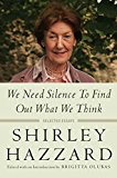 We Need Silence to Find Out What We Think Selected Essays  9780231173261 Front Cover