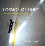 Cosmos of Light The Sacred Architecture of le Corbusier 2013 9780253007261 Front Cover