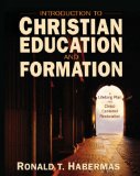 Introduction to Christian Education and Formation A Lifelong Plan for Christ-Centered Restoration cover art