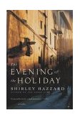 Evening of the Holiday A Novel  9780312423261 Front Cover