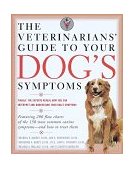 Veterinarians' Guide to Your Dog's Symptoms 1999 9780375752261 Front Cover