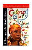 For Colored Girls Who Have Considered Suicide When the Rainbow Is Enuf 1997 9780684843261 Front Cover