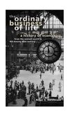 Ordinary Business of Life A History of Economics from the Ancient World to the Twenty-First Century  9780691096261 Front Cover
