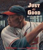 Just As Good How Larry Doby Changed America's Game 2012 9780763650261 Front Cover