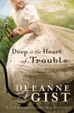 Deep in the Heart of Trouble  9780764202261 Front Cover