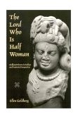 Lord Who Is Half Woman Ardhanarisvara in Indian and Feminist Perspective  9780791453261 Front Cover