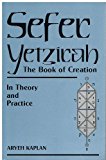 Sefer Yetzirah : The Book of Creation: In Theory and Practice 1st 9780877287261 Front Cover