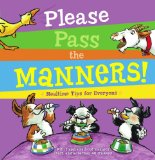 Please Pass the Manners! Mealtime Tips for Everyone 2009 9781416948261 Front Cover