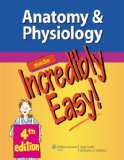 Anatomy and Physiology Made Incredibly Easy!  cover art