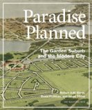 Paradise Planned The Garden Suburb and the Modern City 2013 9781580933261 Front Cover