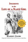 Incidents in the Life of a Slave Girl (with reproduction of original notice of reward offered for Harriet Jacobs) 2008 9781604501261 Front Cover