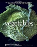 Vegetables, Revised The Most Authoritative Guide to Buying, Preparing, and Cooking, with More Than 300 Recipes 2012 9781607740261 Front Cover